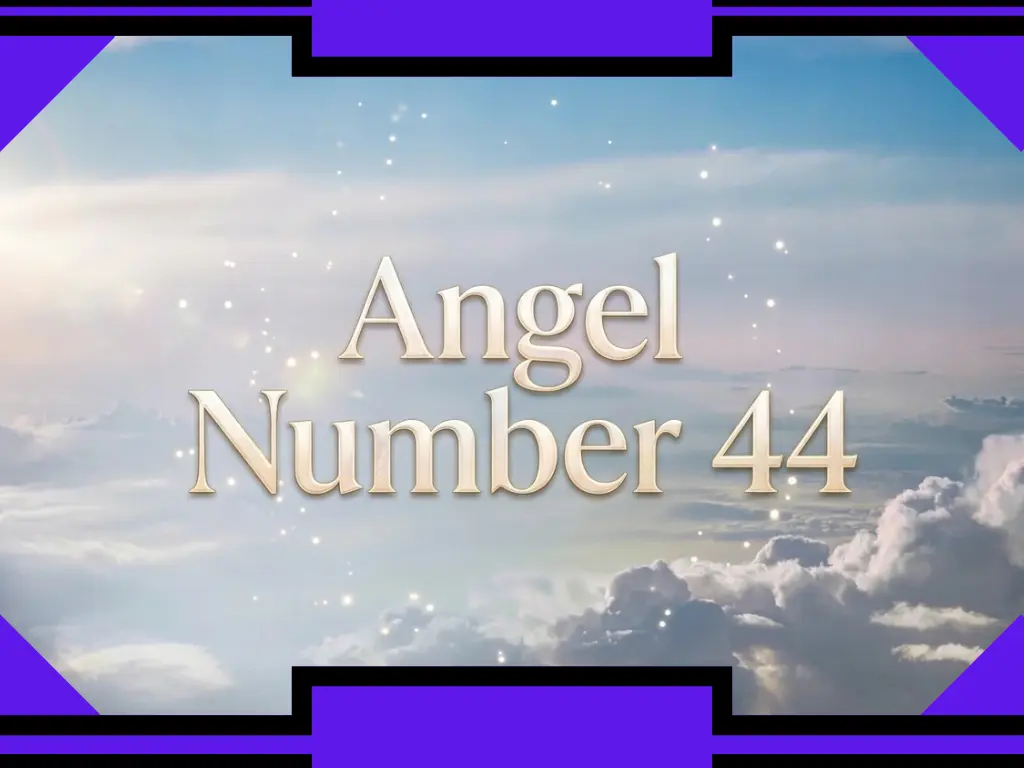 Angel Number 44: Powerful Signs for Love, Career, Money & Health