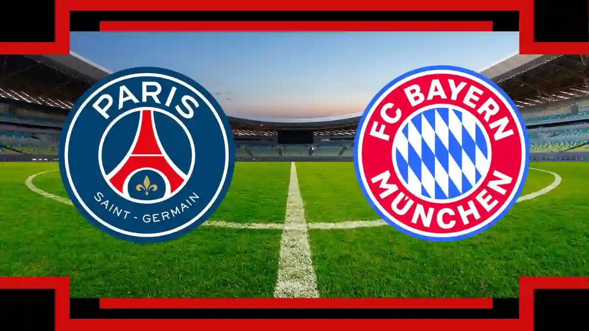 Bayern und Paris Vorschau